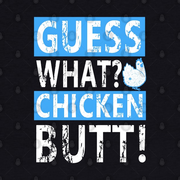 Guess What Chicken Butt by Dylante